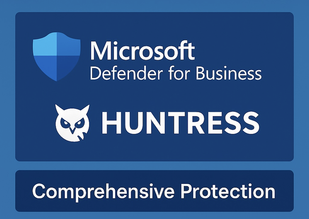 Layered Security: Microsoft Defender + Huntress for SMBs